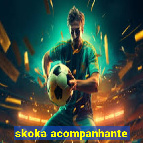 skoka acompanhante